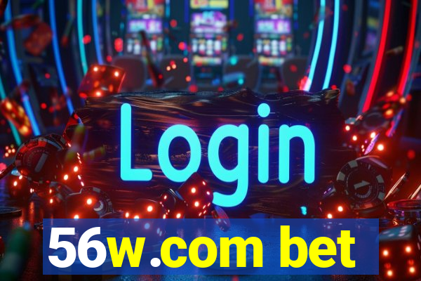 56w.com bet